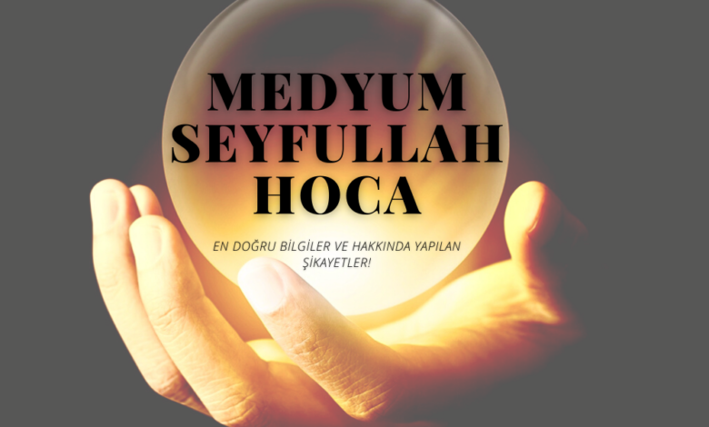 Medyum Seyfullah Hoca