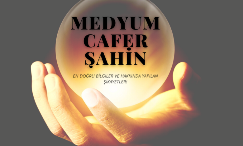 Medyum Cafer Şahin