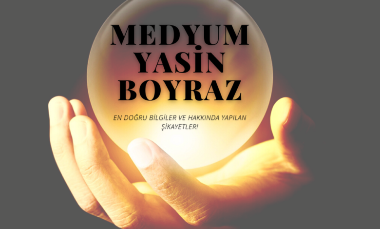 Medyum Yasin Boyraz
