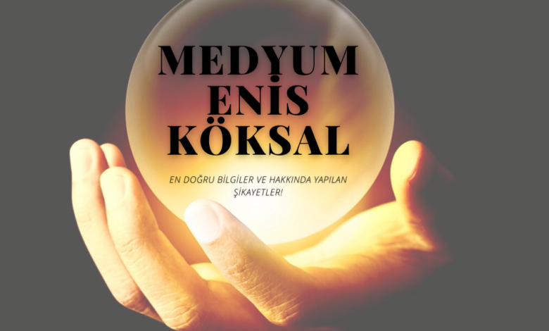 Medyum Enis Köksal