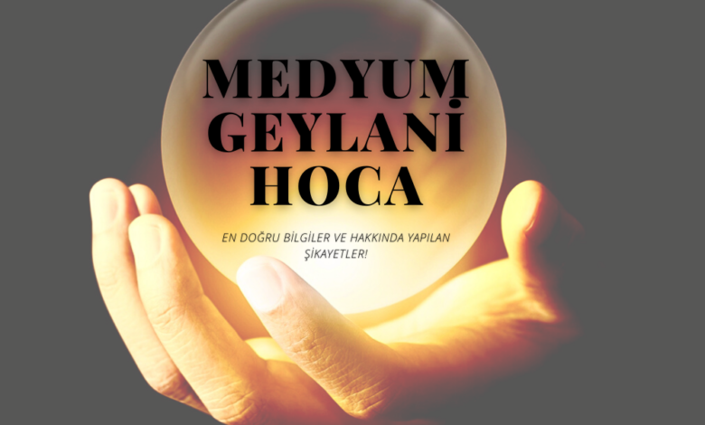 Medyum Geylani Hoca