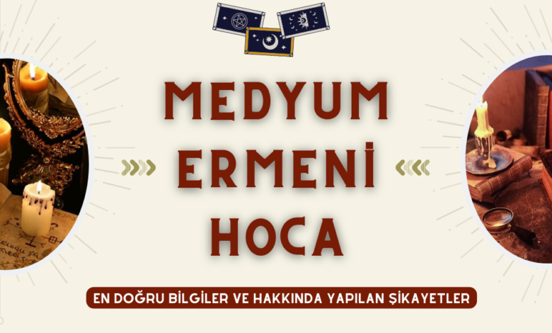 Medyum Ermeni Hoca