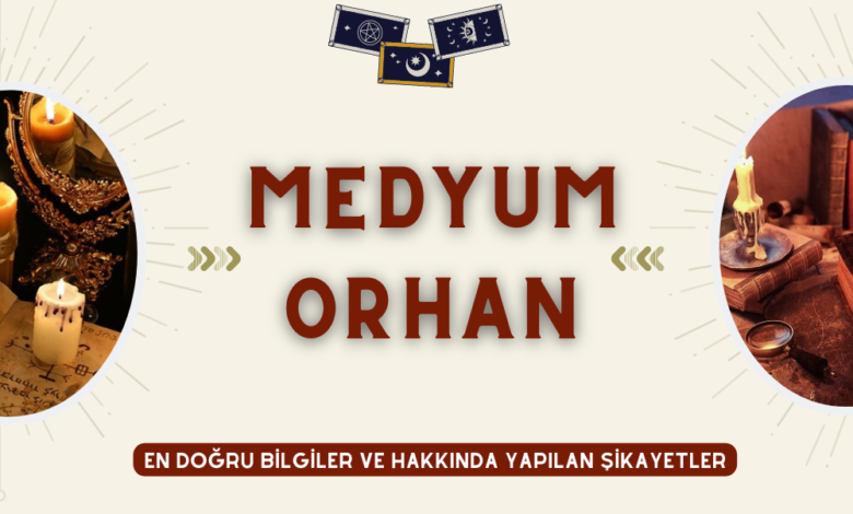 Medyum Orhan