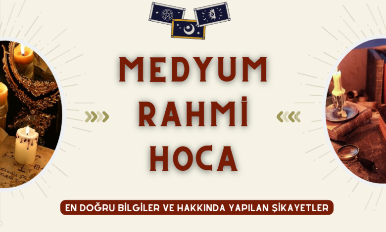 Medyum Rahmi Hoca