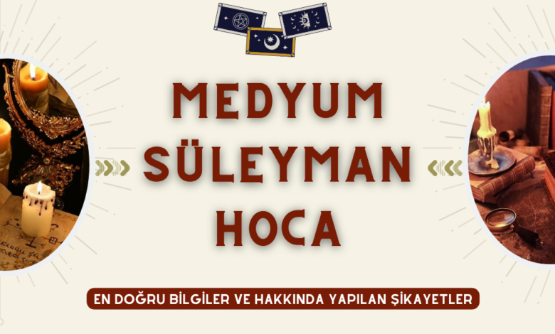 Medyum Süleyman Hoca