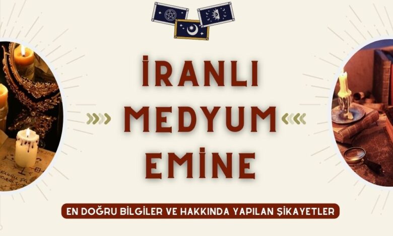 İranlı Medyum Emine