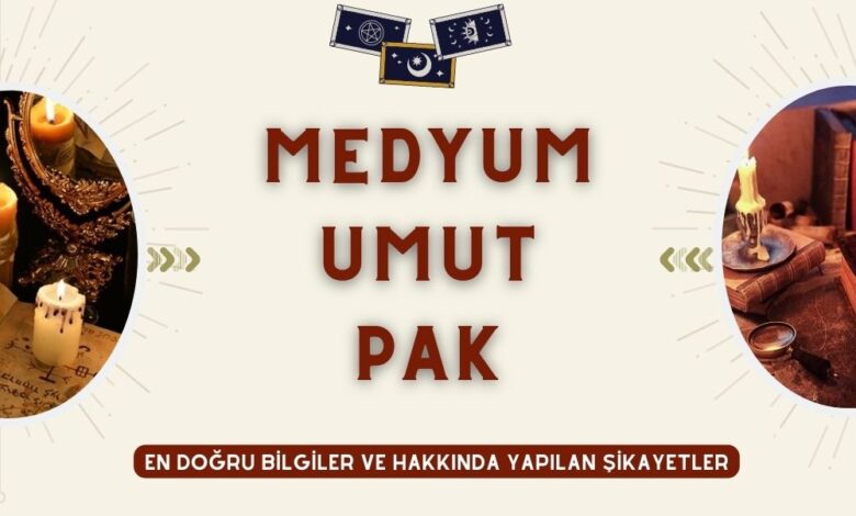 Medyum Umut Pak