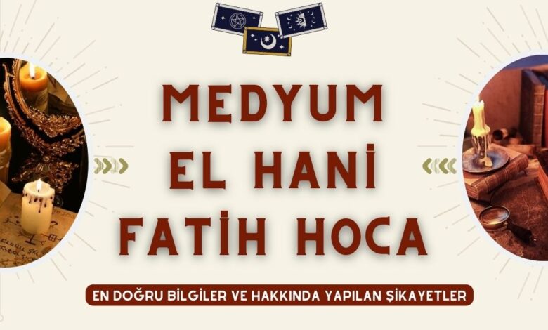 Medyum El Hani Fatih Hoca