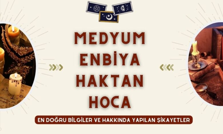 Medyum Enbiya Haktan Hoca