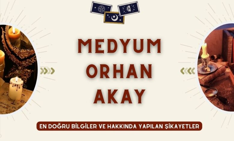 Medyum Orhan Akay