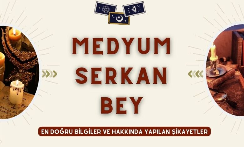 Medyum Serkan Bey