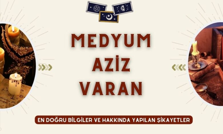 Medyum Aziz Varan