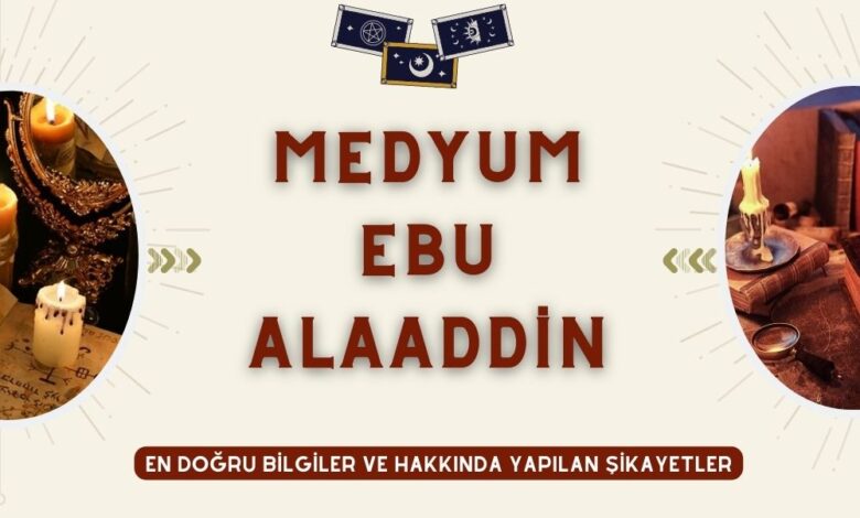 Medyum Ebu Alaaddin