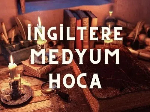 İngiltere Medyum Hoca