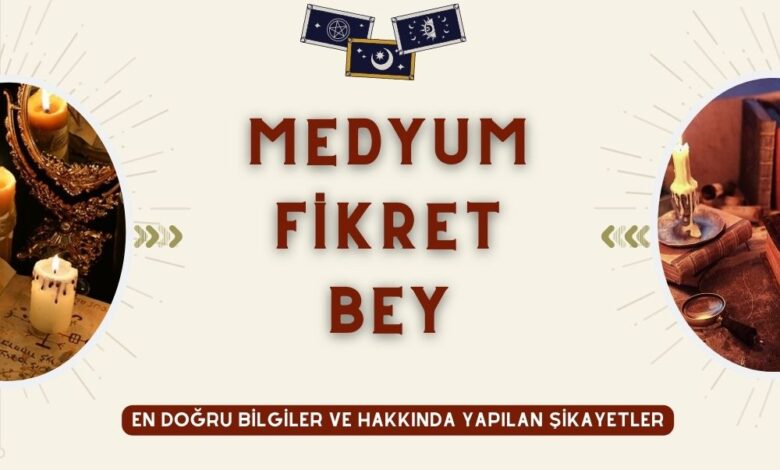 Medyum Fikret Bey