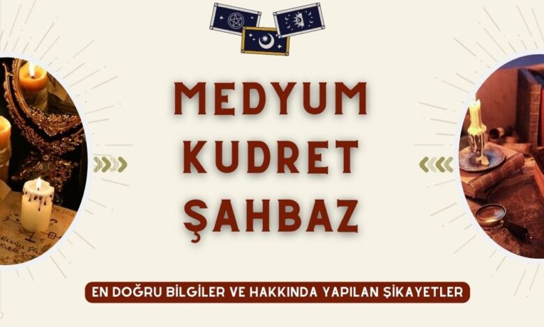 Medyum Kudret Şahbaz