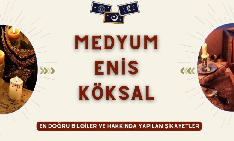 Medyum Enis Köksal