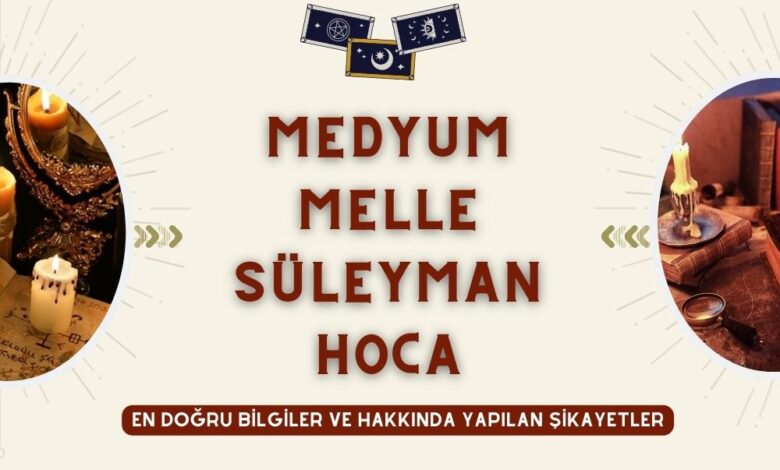 Medyum Melle Süleyman Hoca