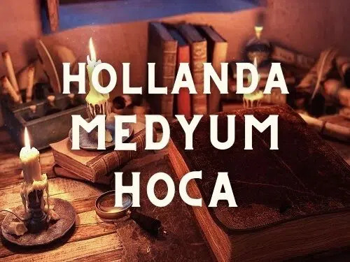 Hollanda Medyum Hoca