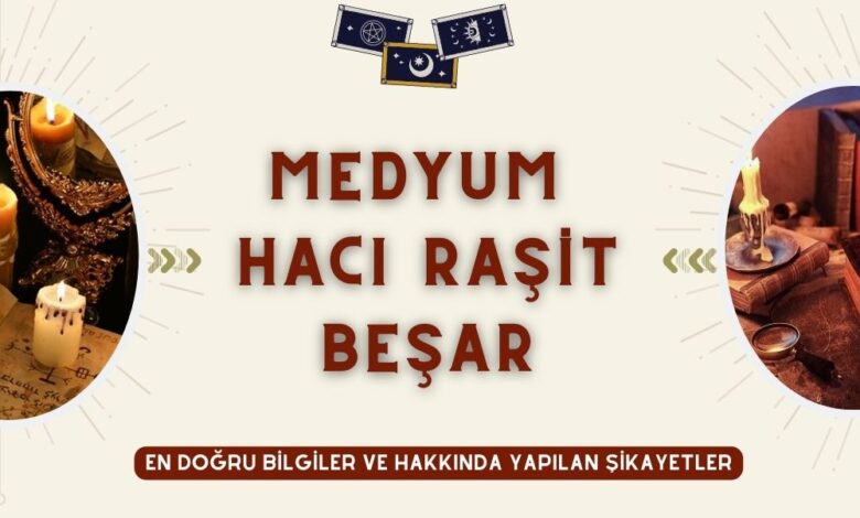 Medyum Hacı Raşit Beşar