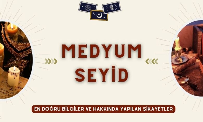 Medyum Seyid