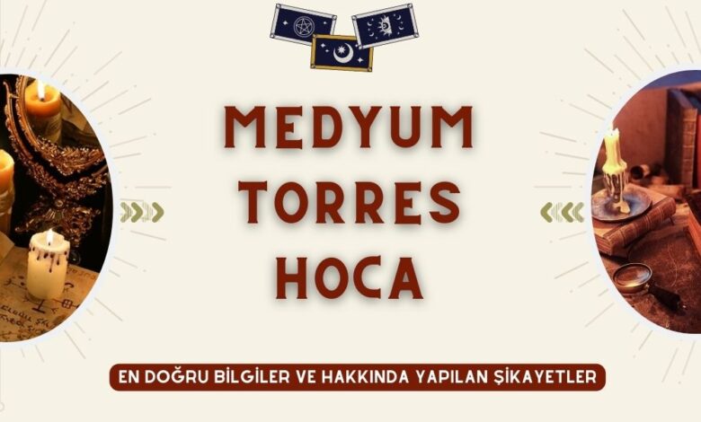 Medyum Torres Hoca