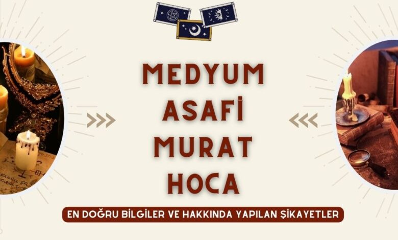 Medyum Asafi Murat Hoca