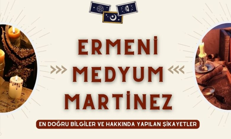 Ermeni Medyum Martinez