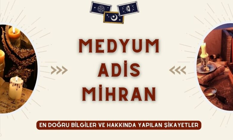 Medyum Adis Mihran