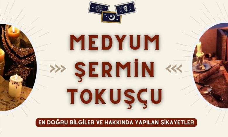 Medyum Şermin Tokuşçu
