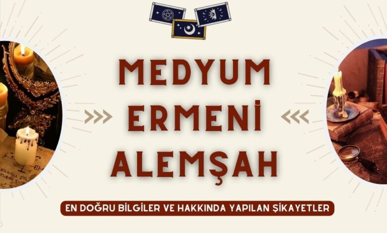 Medyum Ermeni Alemşah