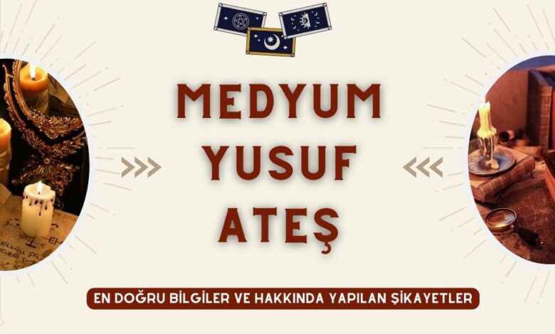 Medyum Yusuf Ateş