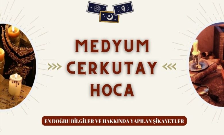 Medyum Cerkutay Hoca