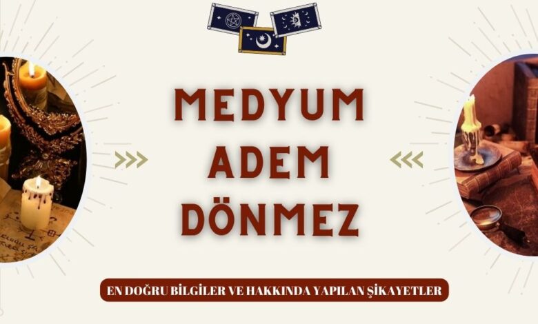 Medyum Adem Dönmez