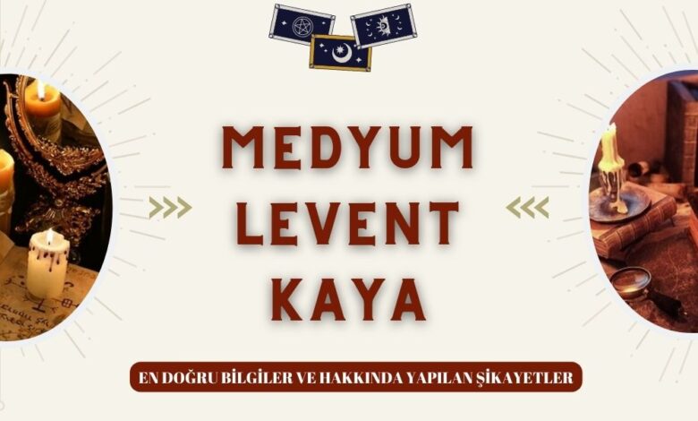 Medyum Levent Kaya