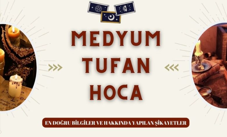 Medyum Tufan Hoca